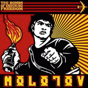 The Bombs Of Enduring Freedom : Molotov